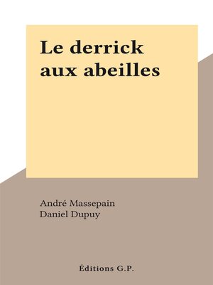 cover image of Le derrick aux abeilles